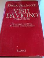 Visti da vicino. Terza serie. Personaggi e problemi del mondo contemporaneo