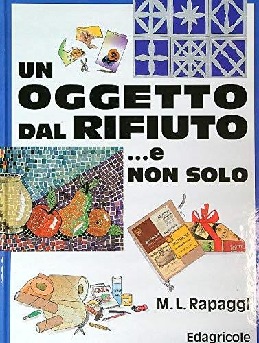 Un oggetto dal rifiuto... e non solo - copertina