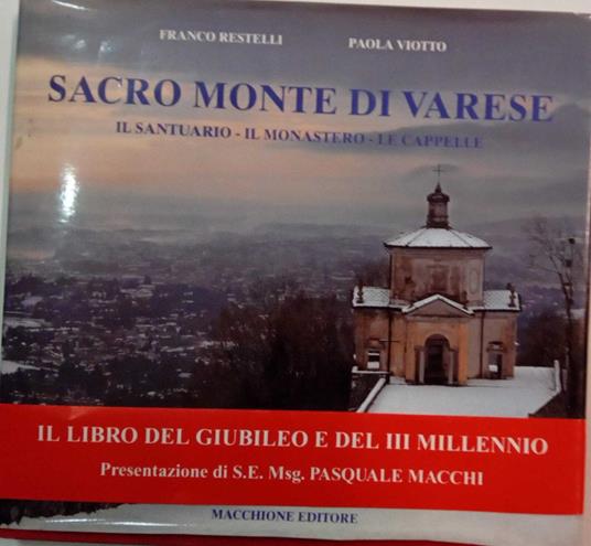 Sacro Monte di Varese. Il Santuario - Il Monastero - Le Cappelle - copertina