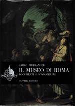 Il museo di Roma. Documenti e iconografia
