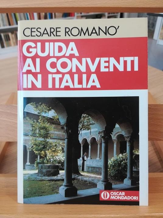 Guida ai conventi in Italia - Cesare Romanò - copertina