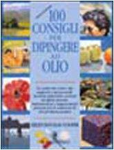 Cento consigli per dipingere ad olio - copertina