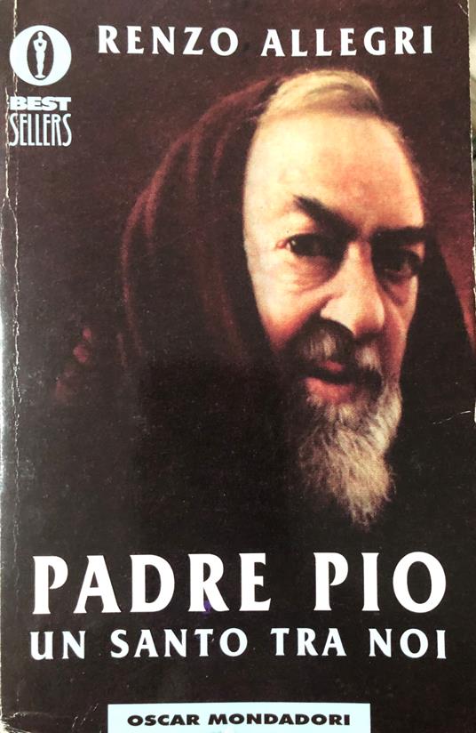 Padre Pio. Un Santo tra noi - Renzo Allegri - copertina