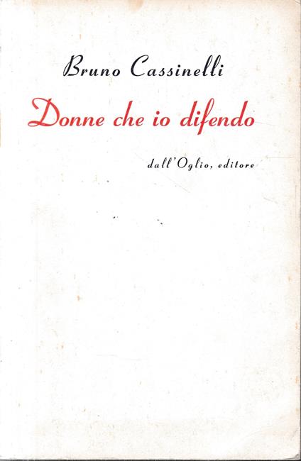 Donne che io difendo - Bruno Cassinelli - copertina