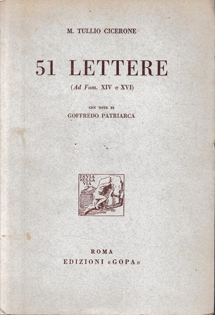 51 Lettere (Ad. fam. XIV e XVI). Italiano e latino - M. Tullio Cicerone - copertina