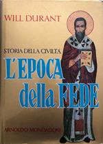Storia della civiltà. L'epoca della fede