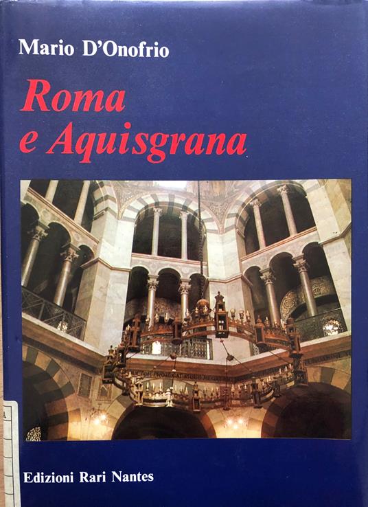 Roma e Aquisgrana - Mario D'Onofrio - copertina