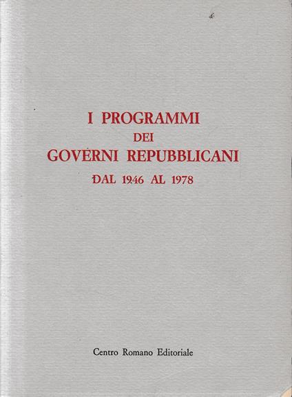 I programmi dei governi repubblicani dal 1946 al 1978 - copertina