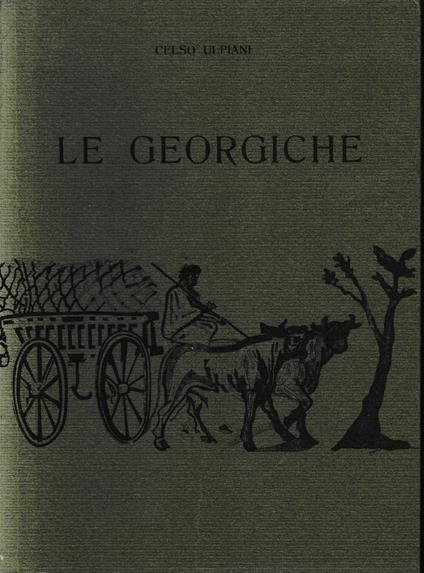 Le Georgiche - Celso Ulpiani - copertina