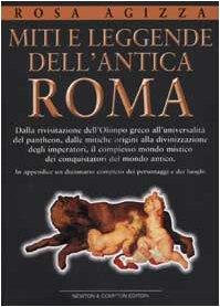 Miti e leggende dell'antica Roma - Rosa Agizza - copertina