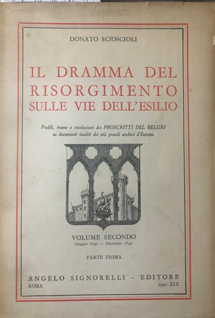 Il dramma del Risorgimento sulle vie dell'esilio. Volume secondo. Parte Prima - copertina