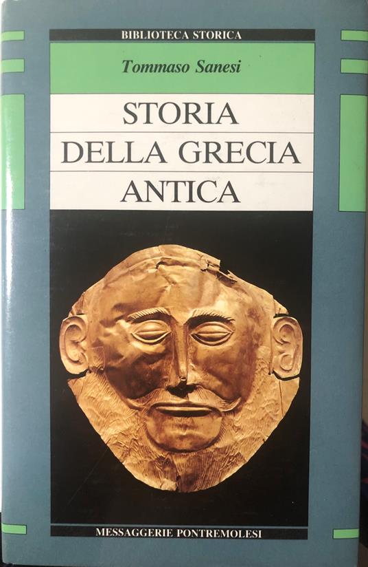 Storia della Grecia antica - Tommaso Sanesi - copertina