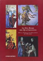 Le due Rome del '400. Melozzo, Antoniazzo e la cultura artistica del '400 romano