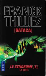 [Gataca]: Le syndrome [E], la suite
