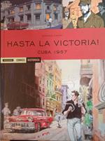 Hasta la victoria ! Cuba 1957