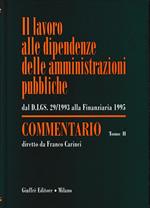 Il lavoro alle dipendenze delle amministrazioni pubbliche. Dal DL 29/1993 alla finanziaria 1995. Commentario, tomo II