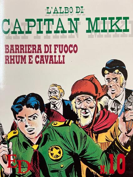 L' albo di Capitan Miki n° 10 - Barriera di fuoco, rhum e cavalli - copertina