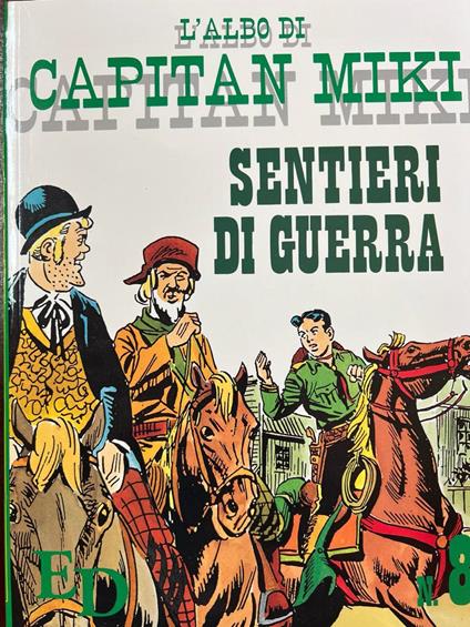 L' albo di Capitan Miki n° 8 - Sentieri di guerra - copertina