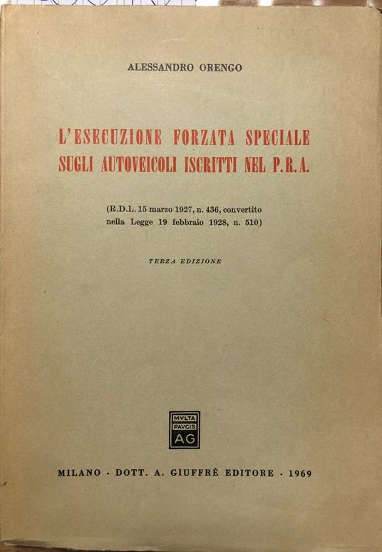 L' esecuzione forzata speciale sugli autoveicoli nel P.R.A - Alessandro Orengo - copertina
