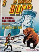 Il grande Blek n° 7: La piccola Amsterdam - Pirati! - Le grotte dell'oro