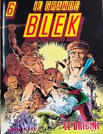 Il grande Blek n° 6 - Le origini