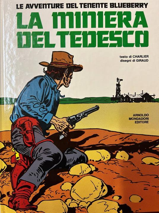 Le avventure del tenente Blueberry - la miniera del Tedesco - Jean-Michel Charlier - copertina