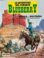 Le avventure del tenente Blueberry - Aquila solitaria
