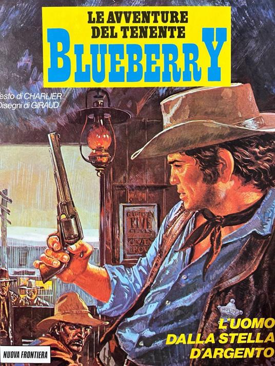 Le avventure del tenente Blueberry - L'uomo dalla stella d'argento - Jean Michel Charlier - copertina