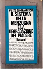 Il sistema della menzogna e della degradazione del piacere