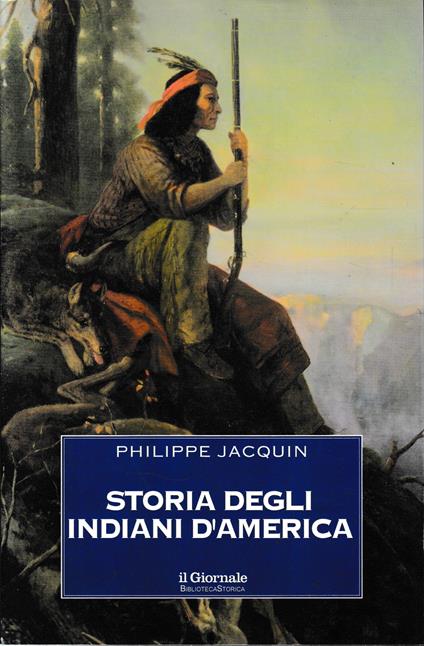 Storia degli indiani d'America - Philippe Jacquin - copertina