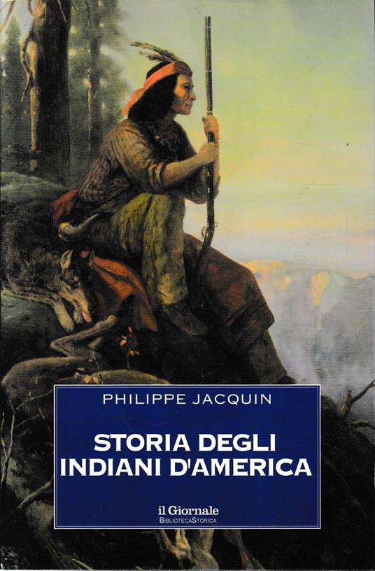 Storia degli indiani d'America - Philippe Jacquin - copertina