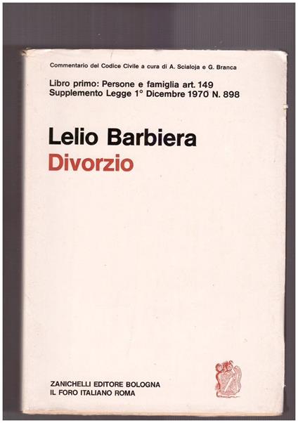 Commentario del Codice Civile: Persone e famiglia art. 149. Divorzio - Lelio Barbiera - copertina