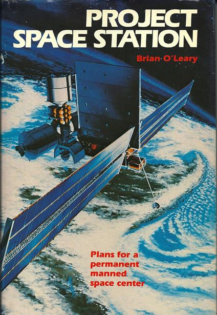 Project Space Station: Plans for a Permanent Manned Space Center - Brian O'Leary - copertina