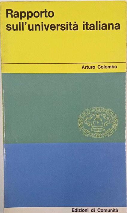 Rapporto sull'università italiana - Arturo Colombo - copertina