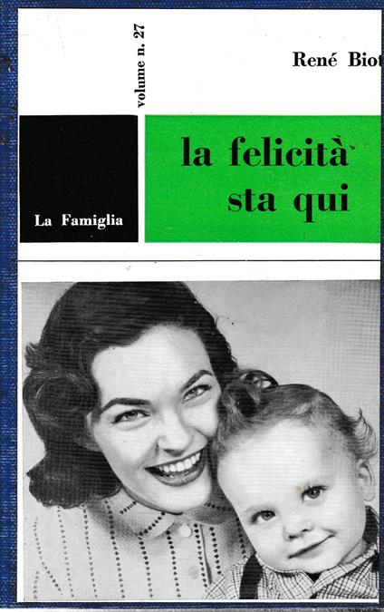 La felicità sta qui - René Biot - copertina