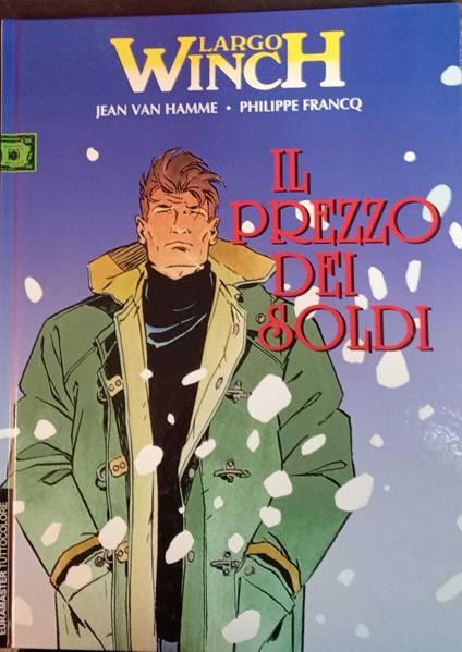 Largo Winch 13. Il prezzo dei soldi - Jean Van Hamme - copertina