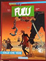Fulù 2. Colui che vede