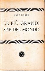 Le più grandi spie del mondo