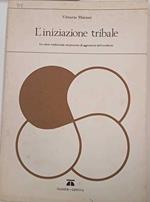 L' iniziazione tribale. Un valore tradizionale nel processo di aggressione dell'Occidente