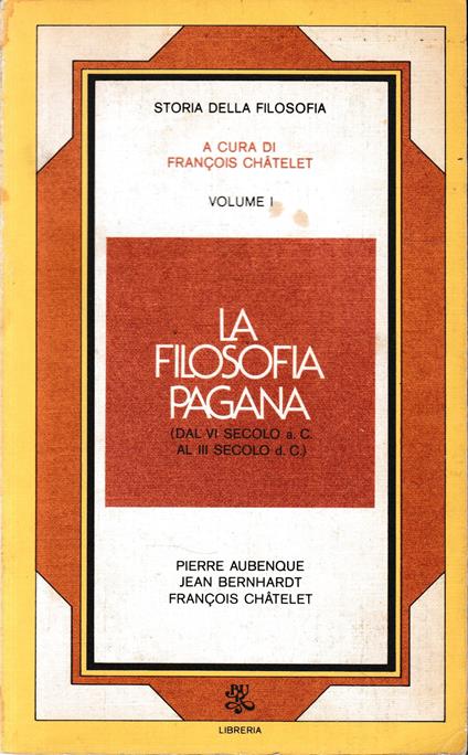 La filosofia pagana. Dal VI sec a.C. al III sec d.C. Vol. I - Pierre Aubenque - copertina
