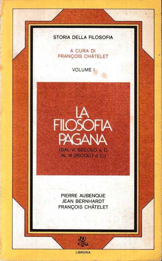 La filosofia pagana. Dal VI sec a.C. al III sec d.C. Vol. I - Pierre Aubenque - copertina
