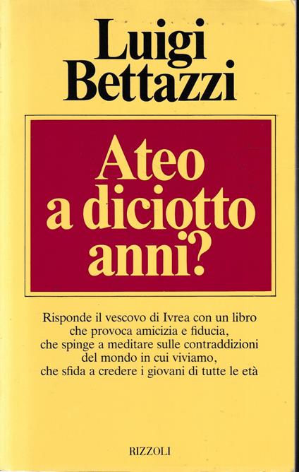 Ateo a diciotto anni? - Luigi Bettazzi - copertina