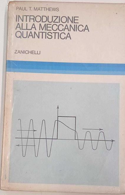 Introduzione alla meccanica quantistica - Paul T. Matthews - copertina