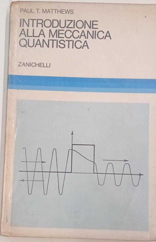 Introduzione alla meccanica quantistica - Paul T. Matthews - copertina
