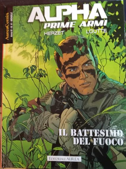 Alpha. Prime armi. Il battesimo del fuoco - copertina