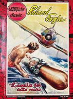 Intrepido Classic. Roland Eagle - L'aquila dei sette mari