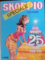 Skorpio speciale. 25 anni con voi
