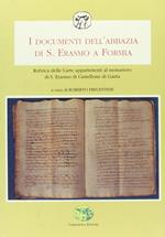 I documenti dell'Abbazia di S. Erasmo a Formia.Rubrica delle carte appartenenti al Monastero di S. Erasmo di Castellone di Gaeta