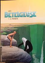 Betelgeuse n. 1. Il Pianeta