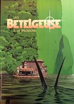 Betelgeuse n. 3. La spedizione